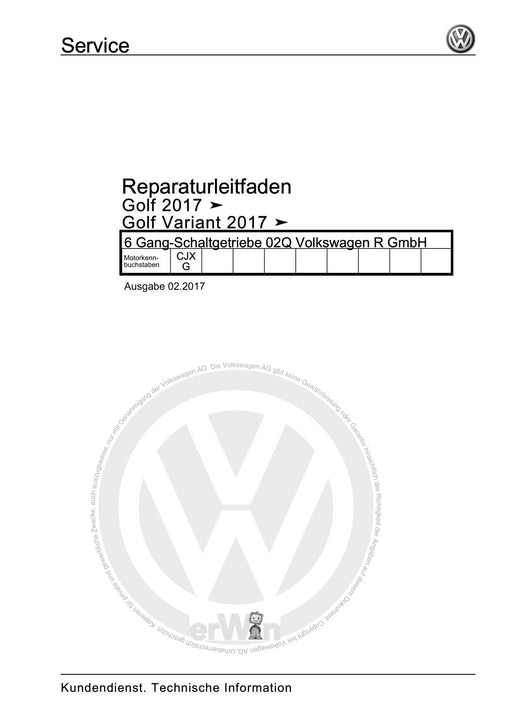 Golf VII (2013+2020)+Golf-Variant-Sportsvan Reparaturanleitung 6 Gang-Schaltgetriebe 02Q Volkswagen R GmbH