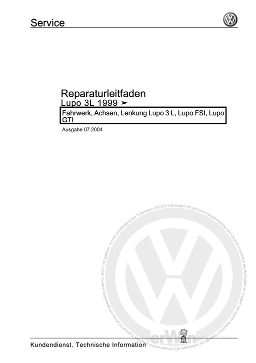 Lupo (1998 - 2006) Reparaturanleitung Fahrwerk, Achsen, Lenkung Lupo 3 L, Lupo FSI, Lupo GTI