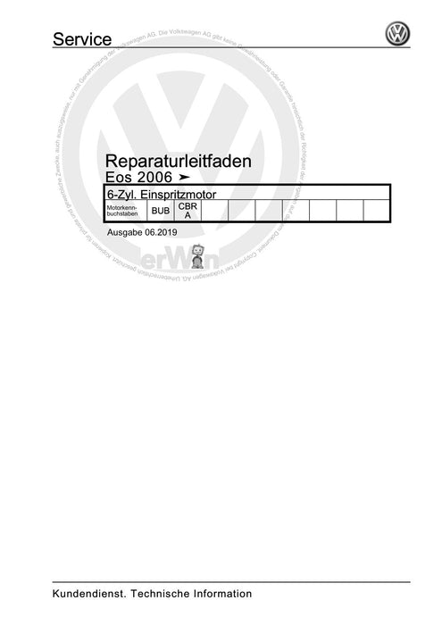 EOS (2006+) Reparaturanleitung 6-Zyl. Einspritzmotor