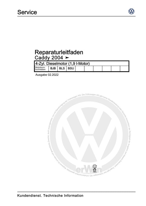Caddy (2004 - 2010) Caddy-Caddy Kombi Reparaturanleitung 4-Zyl. Dieselmotor (1,9 l-Motor)