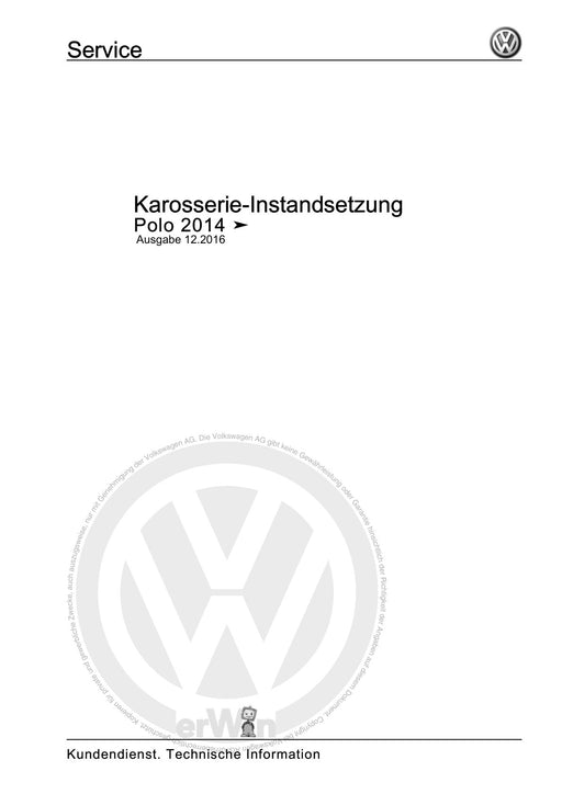 Polo (2010 - 2015) Polo A05 Reparaturanleitung Karosserie-Instandsetzung
