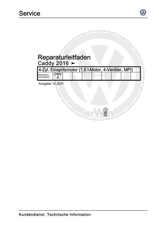 Caddy (2016 - 2020 ) Reparaturanleitung 4-Zyl. Einspritzmotor (1,6 l-Motor, 4-Ventiler, MPI)