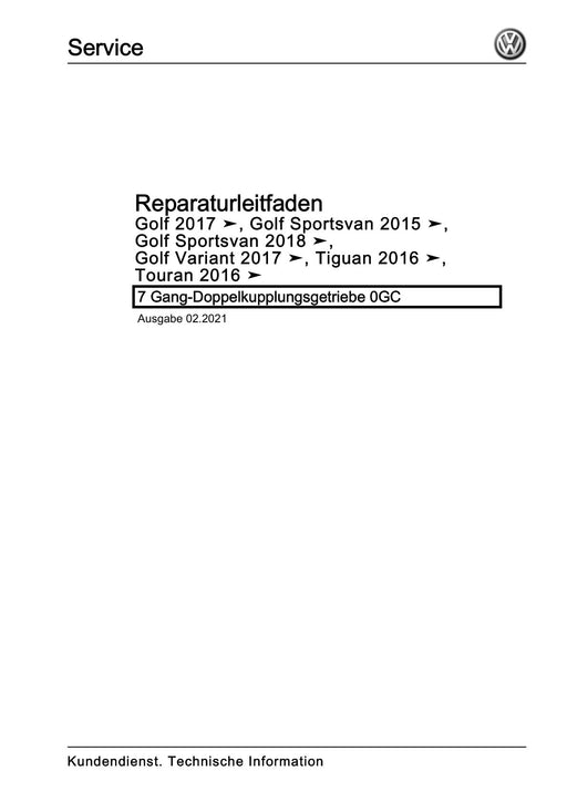Touran (2016+) Reparaturanleitung 7 Gang-Doppelkupplungsgetriebe 0GC