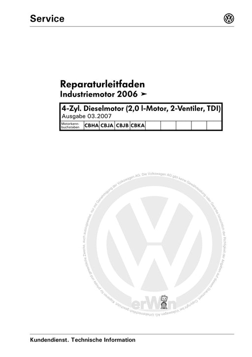Industriemotoren - Industrial Engines (IM) Reparaturanleitung 4-Zyl. Dieselmotor (TDI 2.0 PD)+CBHA - CBJA - CBJB - CBKA