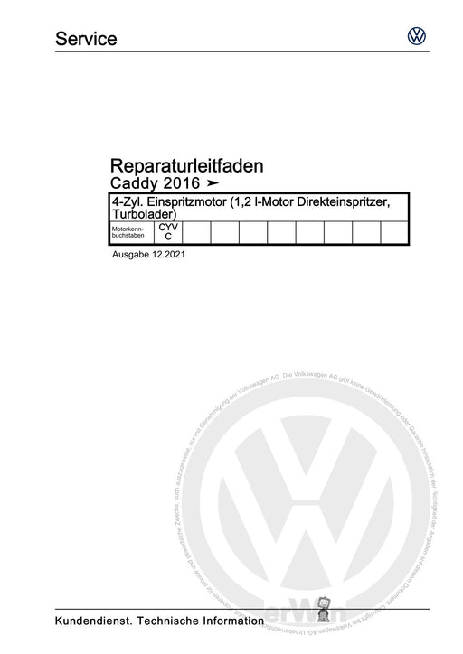 Caddy (2016 - 2020 ) Reparaturanleitung 4-Zyl. Einspritzmotor (1,2 l-Motor Direkteinspritzer, Turbolader)