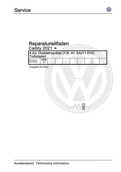 Caddy (2021+) Reparaturanleitung 4 Zyl. Direkteinspritzer (1,5l, 4V, EA211 EVO, Turbolader)