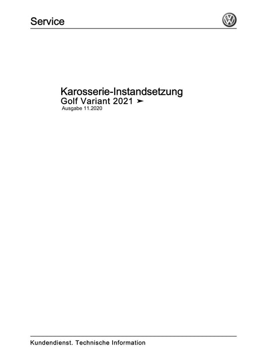 Golf VIII (2020+)+Golf-Variant-Sportsvan Reparaturanleitung Karosserie-Instandsetzung
