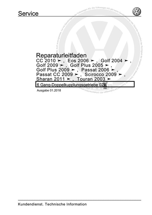 EOS (2006+) Reparaturanleitung 6 Gang-Doppelkupplungsgetriebe 02E