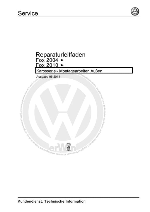 FOX (2004+) Reparaturanleitung Karosserie - Montagearbeiten Auβen