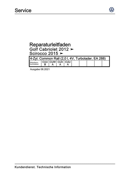 Golf VI (2009 - 2013) Golf-Plus-Cabriolet-Variant Reparaturanleitung 4-Zyl. Common Rail (2,0 l, 4V, Turbolader, EA 288)