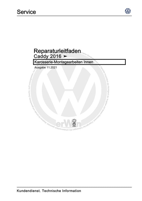 Caddy (2016 - 2020 ) Reparaturanleitung Karosserie-Montagearbeiten Innen