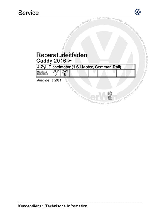 Caddy (2016 - 2020 ) Reparaturanleitung 4-Zyl. Dieselmotor (1,6 l-Motor, Common Rail)