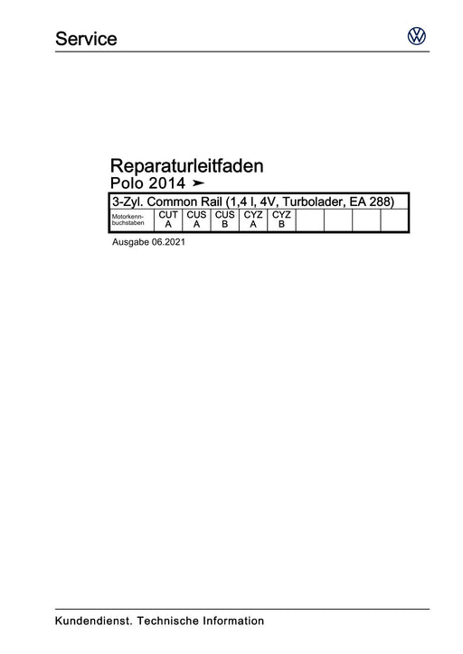 Polo (2010 - 2015) Polo A05 Reparaturanleitung 3-Zyl. Common Rail (1,4 l, 4V, Turbolader, EA 288)