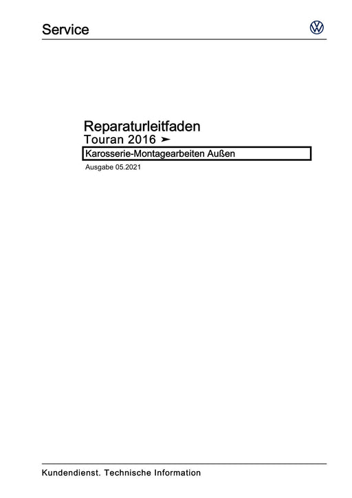 Touran (2016+) Reparaturanleitung Karosserie-Montagearbeiten Außen