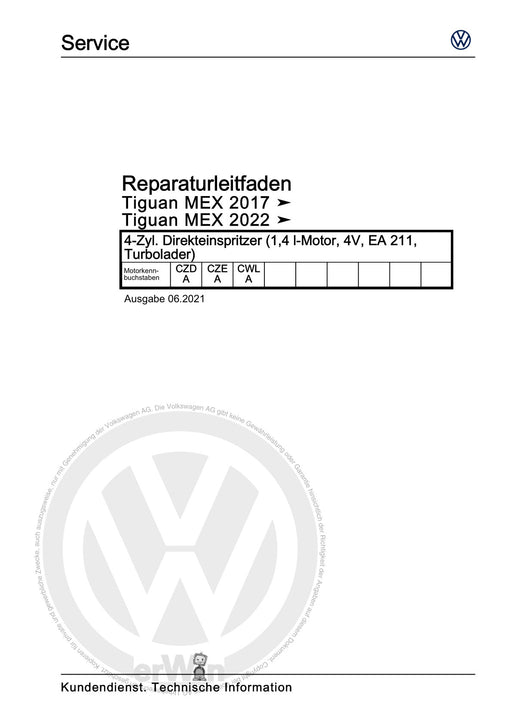 Tiguan (2008+) Reparaturanleitung 4-Zyl. Direkteinspritzer (1,4 l-Motor, 4V, EA 211, Turbolader)