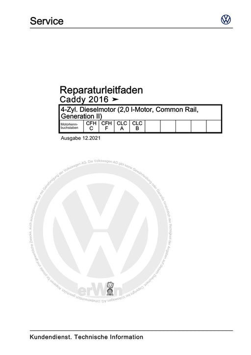 Caddy (2016 - 2020 ) Reparaturanleitung 4-Zyl. Dieselmotor (2,0 l-Motor, Common Rail, Generation II)