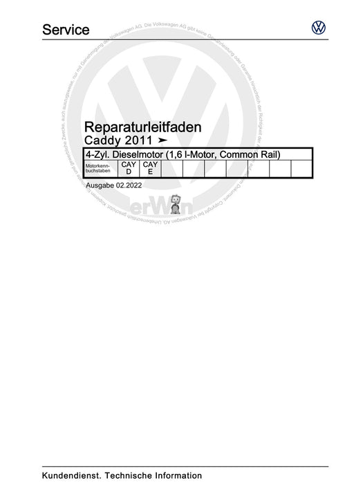 Caddy (2011 - 2015) Caddy-Caddy Maxi Reparaturanleitung 4-Zyl. Dieselmotor (1,6 l-Motor, Common Rail)
