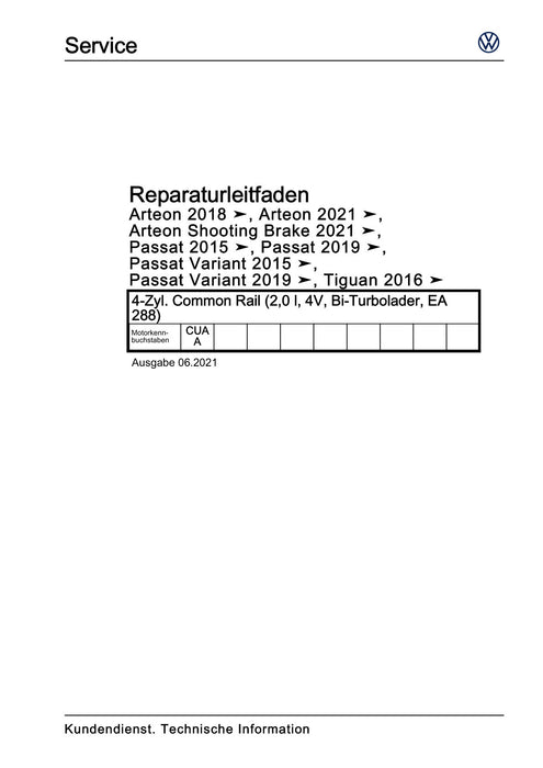 Passat (2011+) Passat-Passat Variant Reparaturanleitung 4-Zyl. Common Rail (2,0 l, 4V, Bi-Turbolader, EA 288)